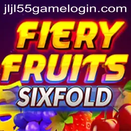 FieryFruitsSixFold: A New Era in Online Gaming with JLJL55.COM